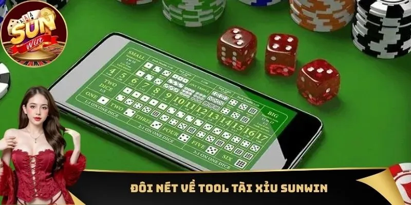Đôi nét về tool Tài Xỉu Sunwin