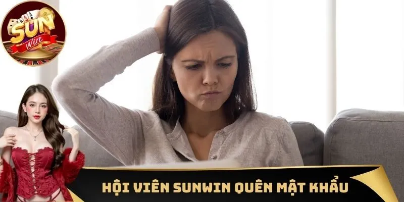 Hội viên Sunwin quên mật khẩu